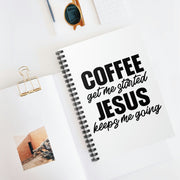 Stationary, Spiral White Journal Notebook, Coffee Get Me Started, Jesus Keeps Me Going